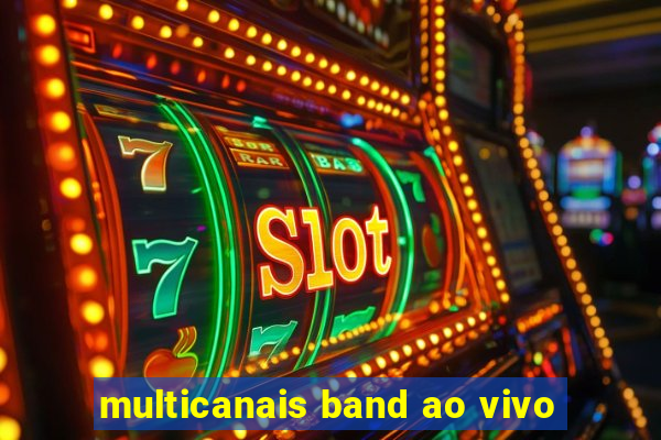 multicanais band ao vivo